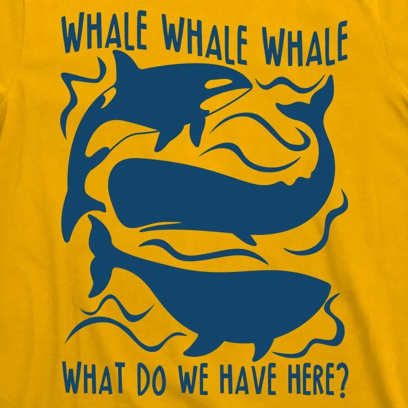 Funny Whale What Do We Have Here T-Shirt