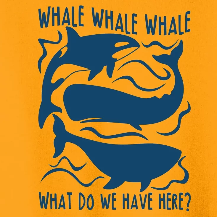 Funny Whale What Do We Have Here Toddler T-Shirt