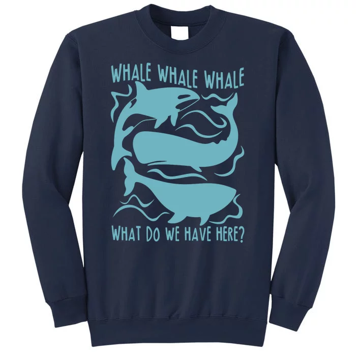 Funny Whale What Do We Have Here Sweatshirt