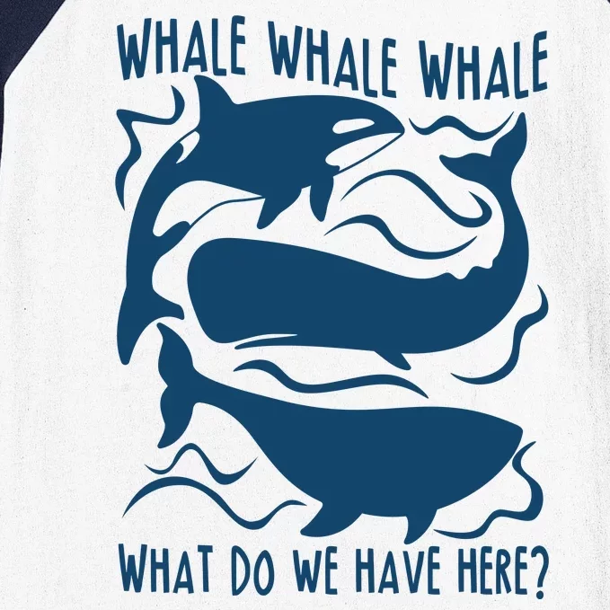 Funny Whale What Do We Have Here Baseball Sleeve Shirt