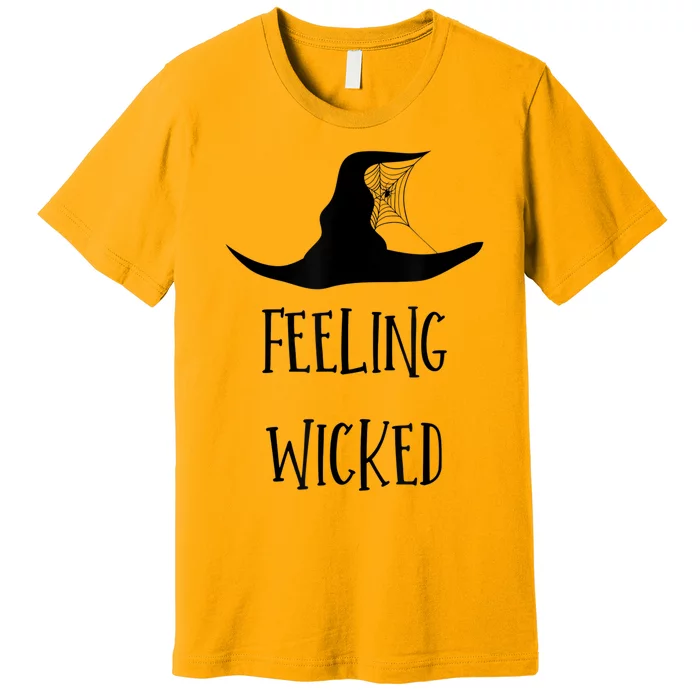 Feeling Wicked Witches Gift For Halloween Premium T-Shirt