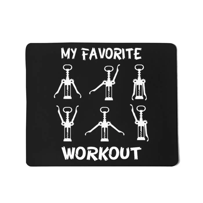 Funny Workout Wine Opener Corkscrew Wine Lover Mousepad