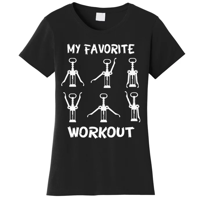 Funny Workout Wine Opener Corkscrew Wine Lover Women's T-Shirt