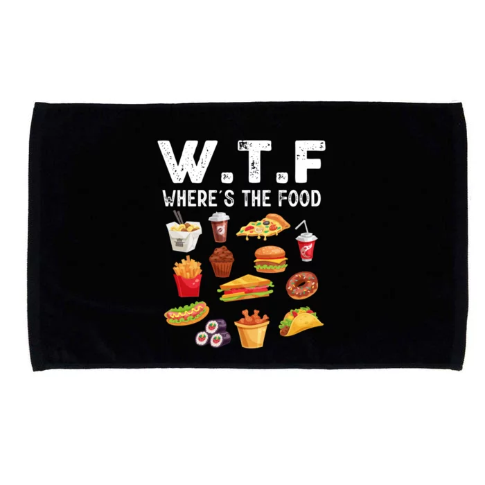 Funny Wtf Wheres The Food Funny Gift Microfiber Hand Towel