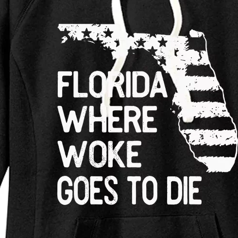 Florida Where Woke Goes To Die Women's Fleece Hoodie