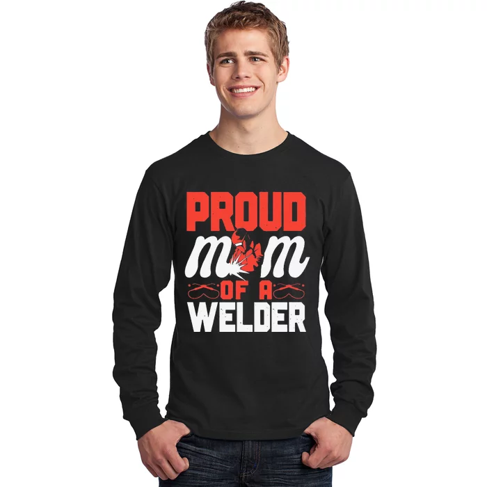 Funny Welder Welding Mom Mother Vintage Proud Mom Of A Welder Long Sleeve Shirt