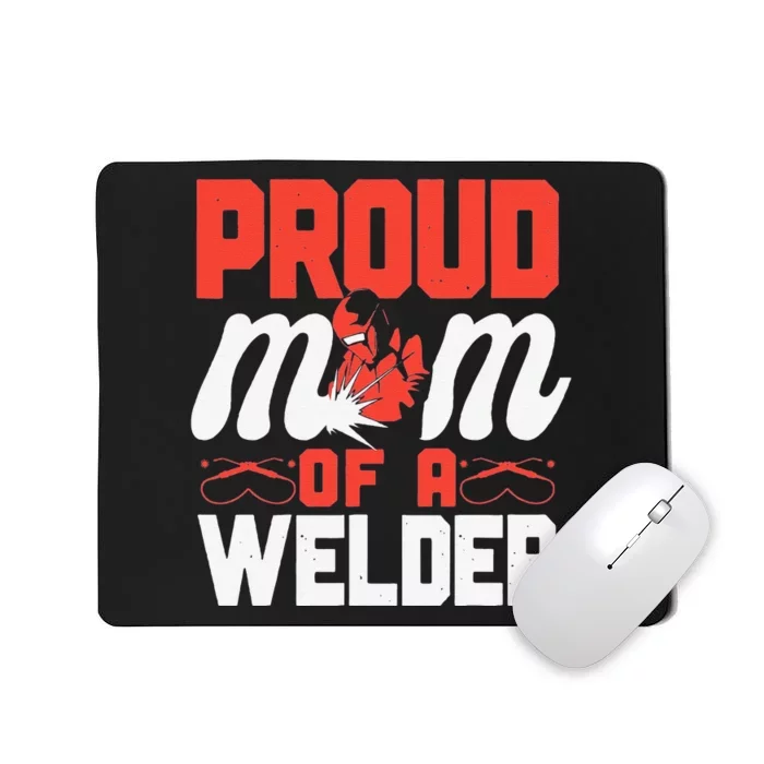 Funny Welder Welding Mom Mother Vintage Proud Mom Of A Welder Mousepad