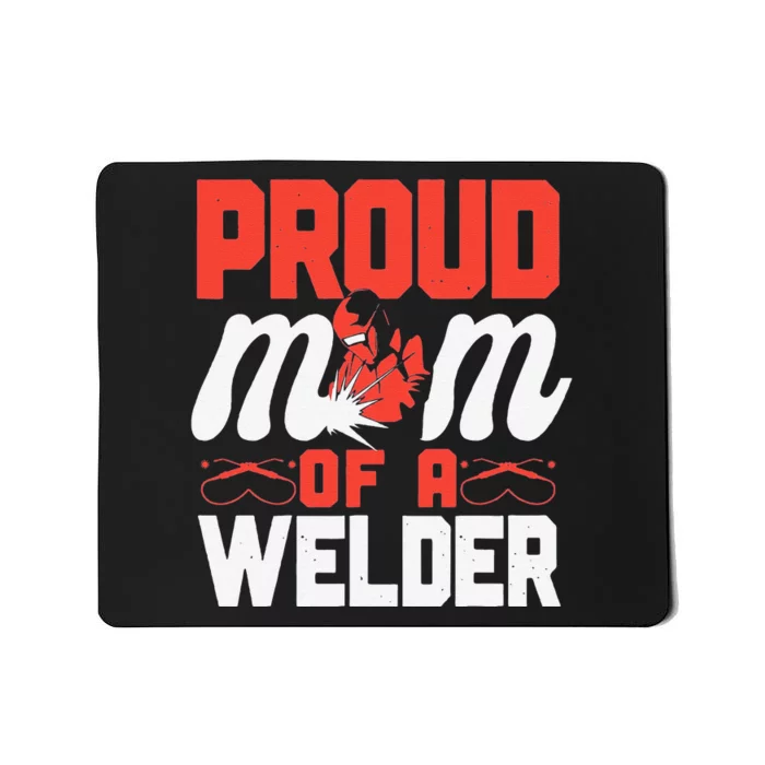 Funny Welder Welding Mom Mother Vintage Proud Mom Of A Welder Mousepad