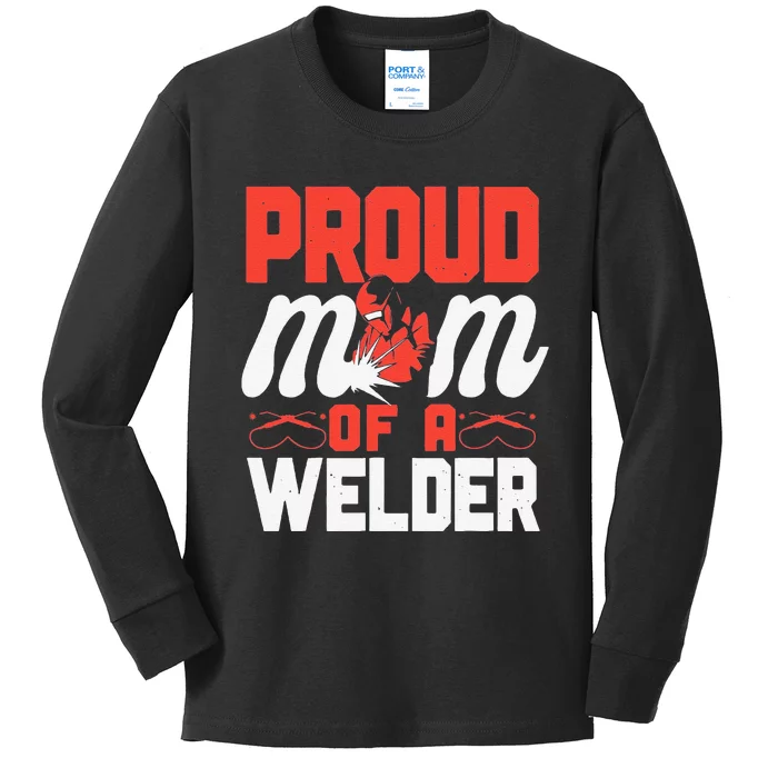 Funny Welder Welding Mom Mother Vintage Proud Mom Of A Welder Kids Long Sleeve Shirt