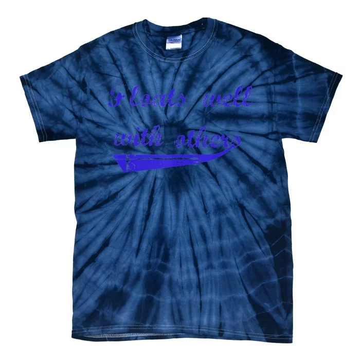 Floats Well With Others Tie-Dye T-Shirt