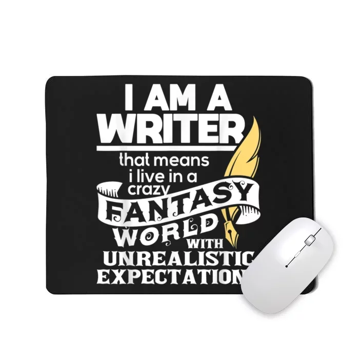 Fantasy World With Unrealistic Expectations Author Writer Mousepad