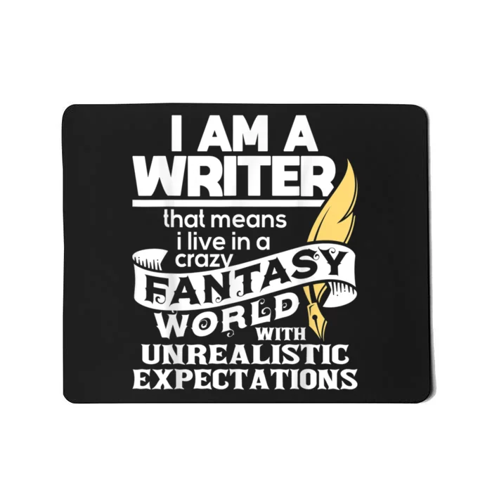 Fantasy World With Unrealistic Expectations Author Writer Mousepad