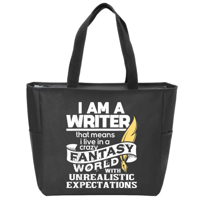 Fantasy World With Unrealistic Expectations Author Writer Zip Tote Bag