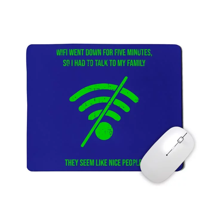 Funny Wifi Went Down Quote Computer Nerd Gift Funny Gift Mousepad