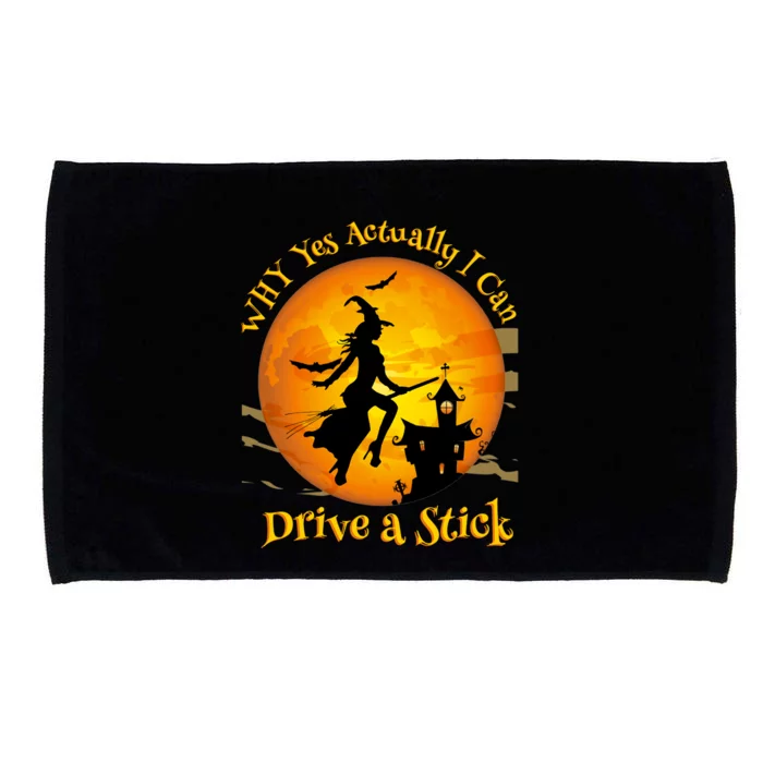 Funny Witch Why Yes  Actually I Can Drive A Stick Microfiber Hand Towel