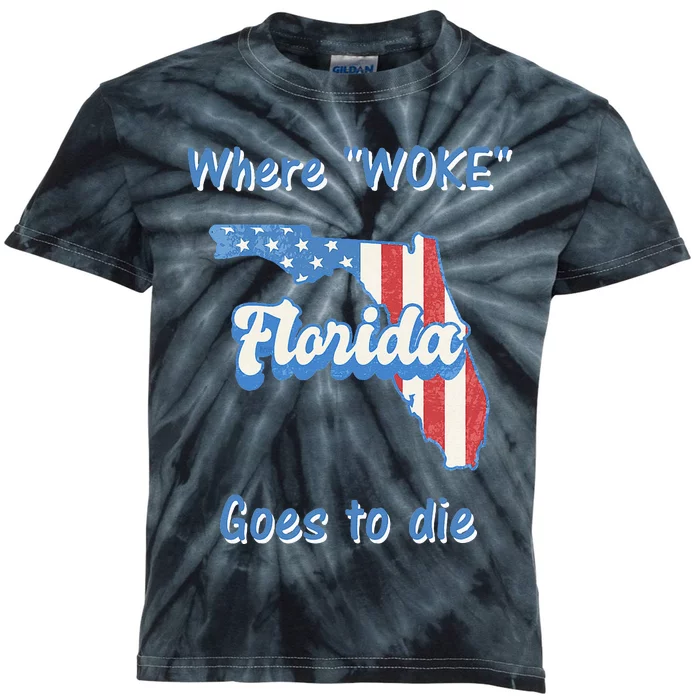 Florida Where Woke Goes To Die Desantis Kids Tie-Dye T-Shirt