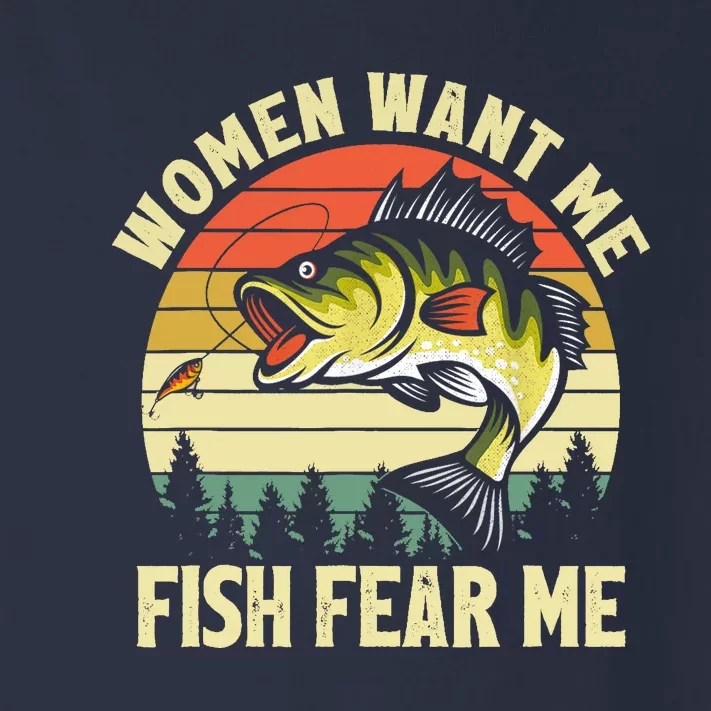 Funny Women Want Me Fish Fear Me Lover Fishing Gift Toddler Long Sleeve Shirt