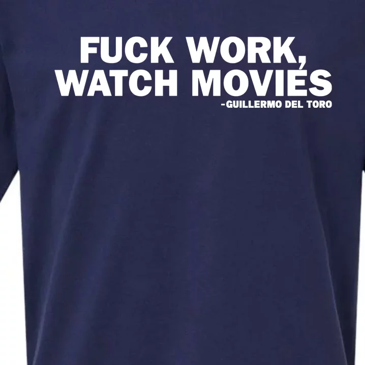 Fuck Work Watch Movies Guillermo Del Toro Sueded Cloud Jersey T-Shirt