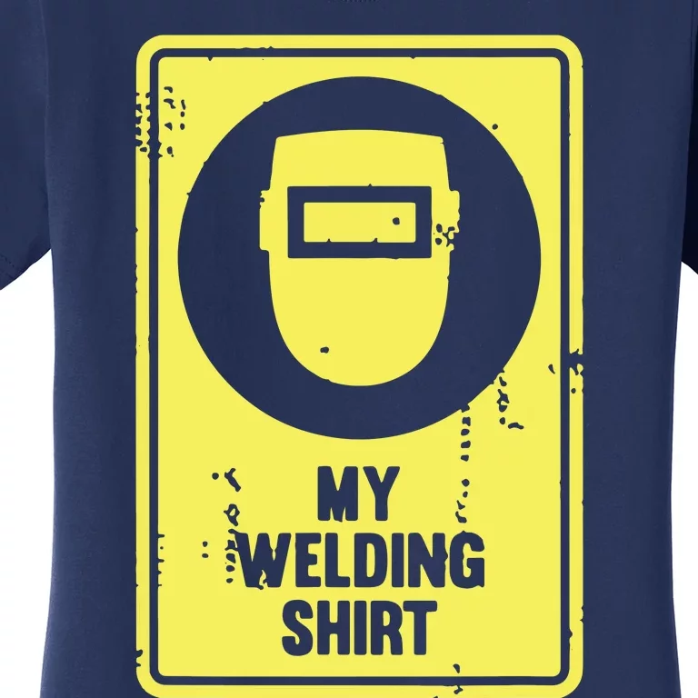 Funny Welder Who Loves Welding Women's T-Shirt