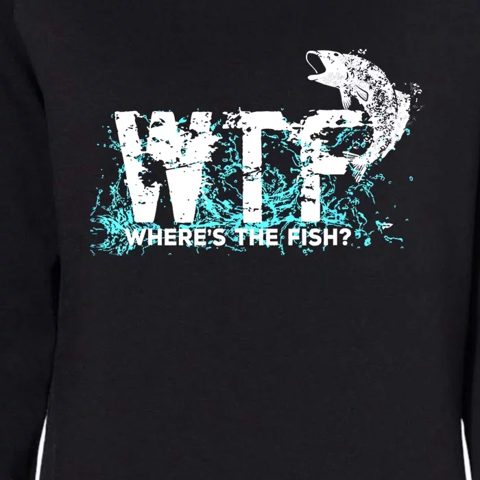 Funny Wtf Where Is The Fish Fishing Fishermen Gift Womens California Wash Sweatshirt