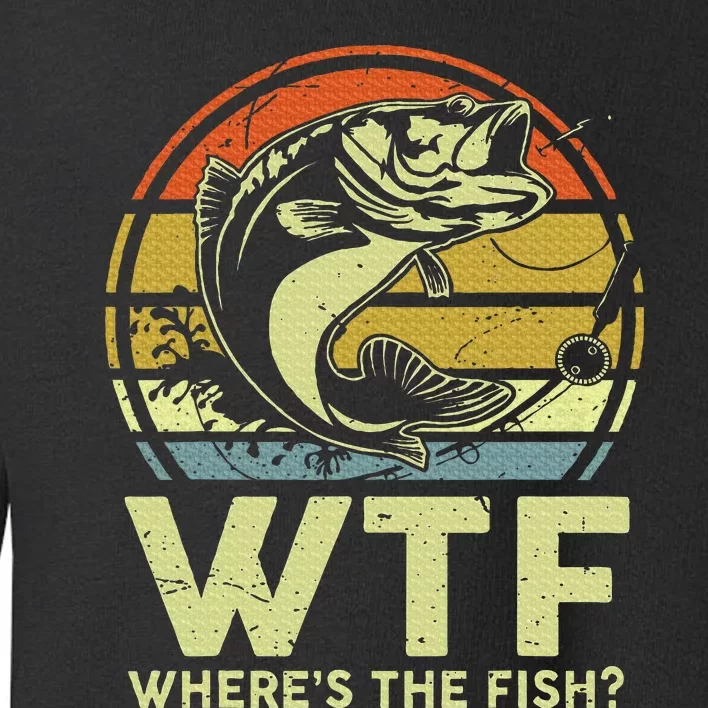 Fishingshirt Wtf Wheres The Fish Funny Bass Dad Toddler Sweatshirt