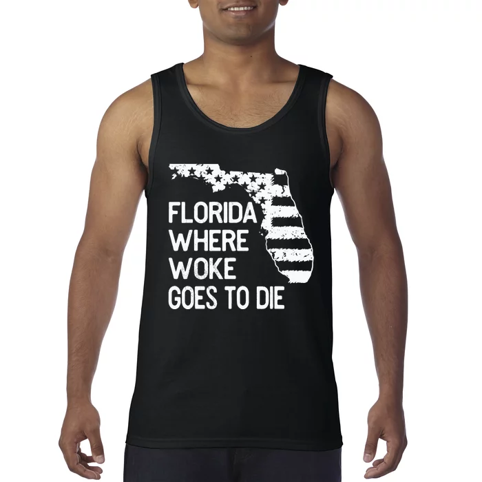 Florida Where Woke Goes To Die Tank Top