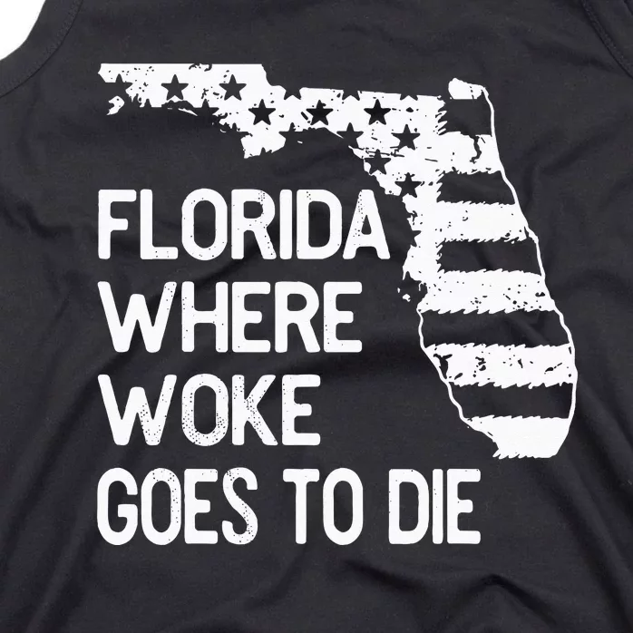 Florida Where Woke Goes To Die Tank Top