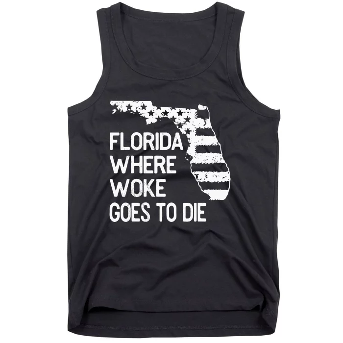 Florida Where Woke Goes To Die Tank Top