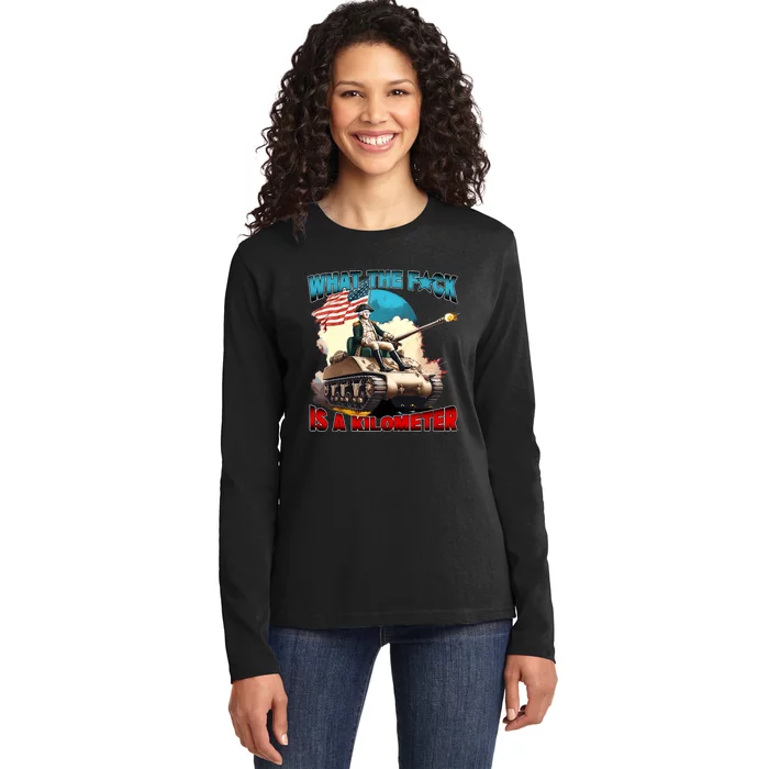 Funny Wtf What The Fck Is A Kilometer George Washington Ladies Long Sleeve Shirt