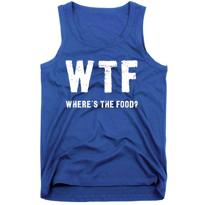 Funny Wtf Wheres The Food Gift Tank Top