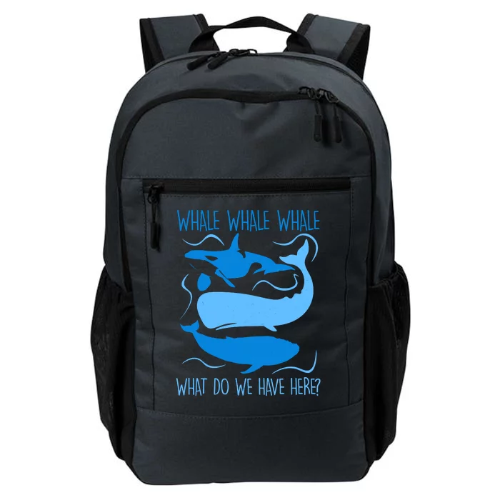 Funny Whale Whale Whale What Do We Have Here? Daily Commute Backpack