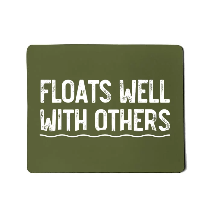 Floats Well With Others Funny Summer Joke Mousepad