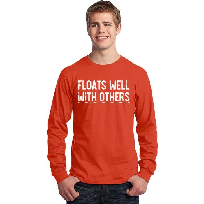 Floats Well With Others Funny Summer Joke Tall Long Sleeve T-Shirt