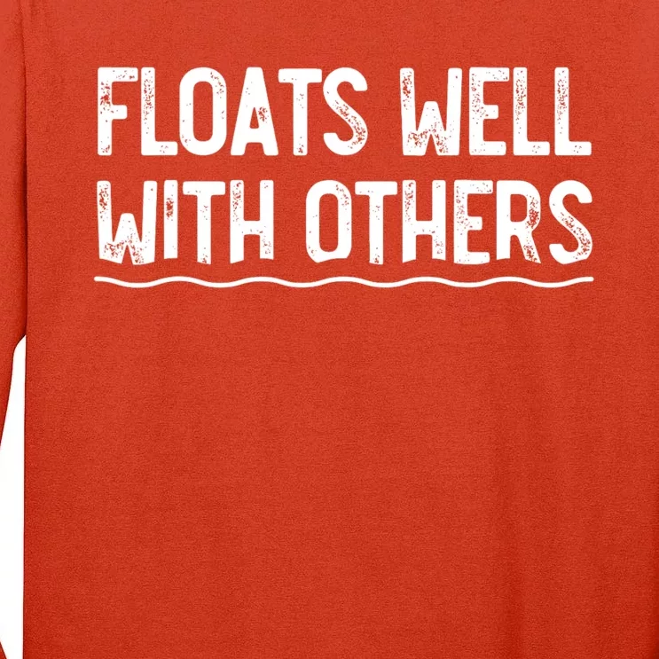 Floats Well With Others Funny Summer Joke Tall Long Sleeve T-Shirt