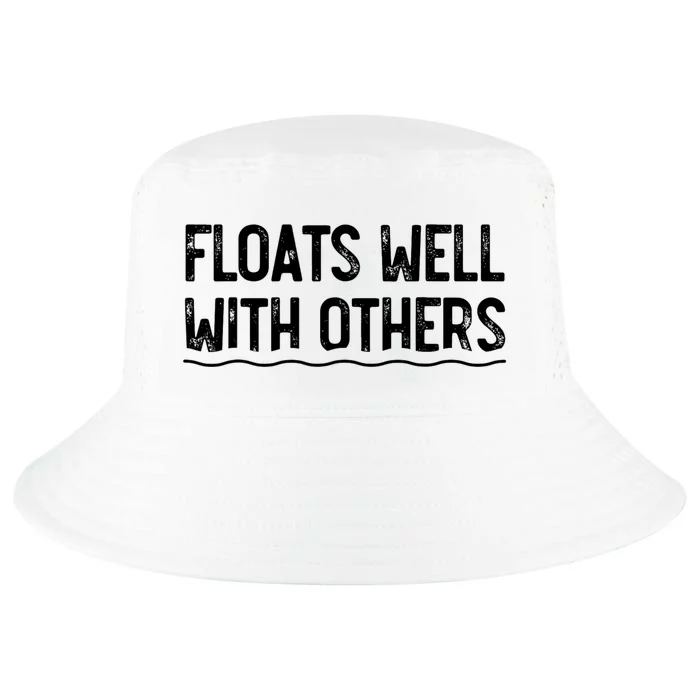 Floats Well With Others Funny Summer Joke Cool Comfort Performance Bucket Hat