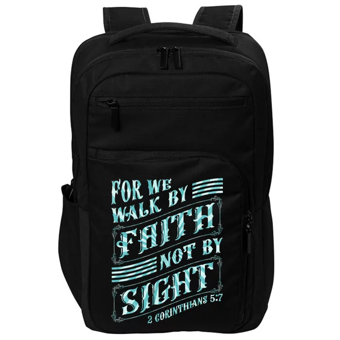 For We Walk By Faith Not By Sight Impact Tech Backpack