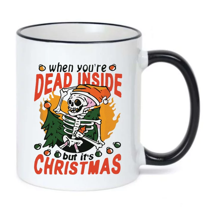 Funny When Your Dead Inside Christmas Dead Inside Skeleton Christmas Black Color Changing Mug