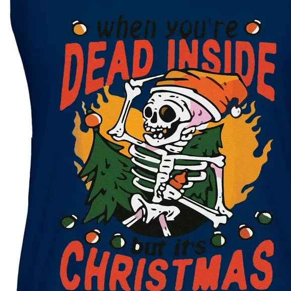 Funny When Your Dead Inside Christmas Dead Inside Skeleton Christmas Ladies Essential Flowy Tank