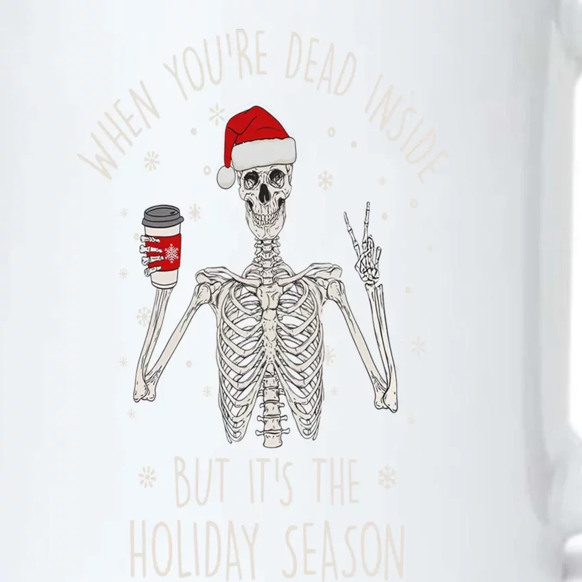 Funny When YouRe Dead Inside But ItS The Holiday Season Great Gift Black Color Changing Mug