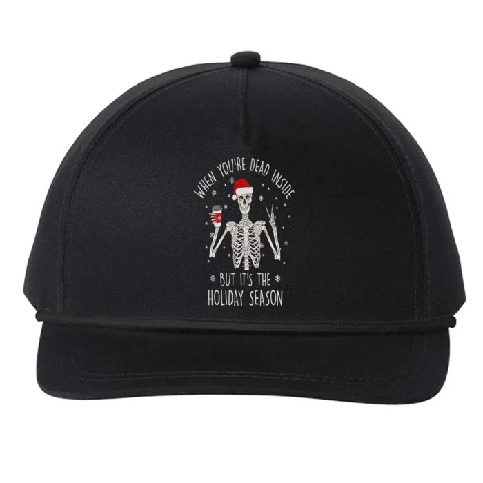 Funny When YouRe Dead Inside But ItS The Holiday Season Great Gift Snapback Five-Panel Rope Hat