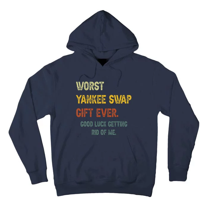 Funny Worst Yankee Swap Gift Ever Vintage Quotes Tall Hoodie