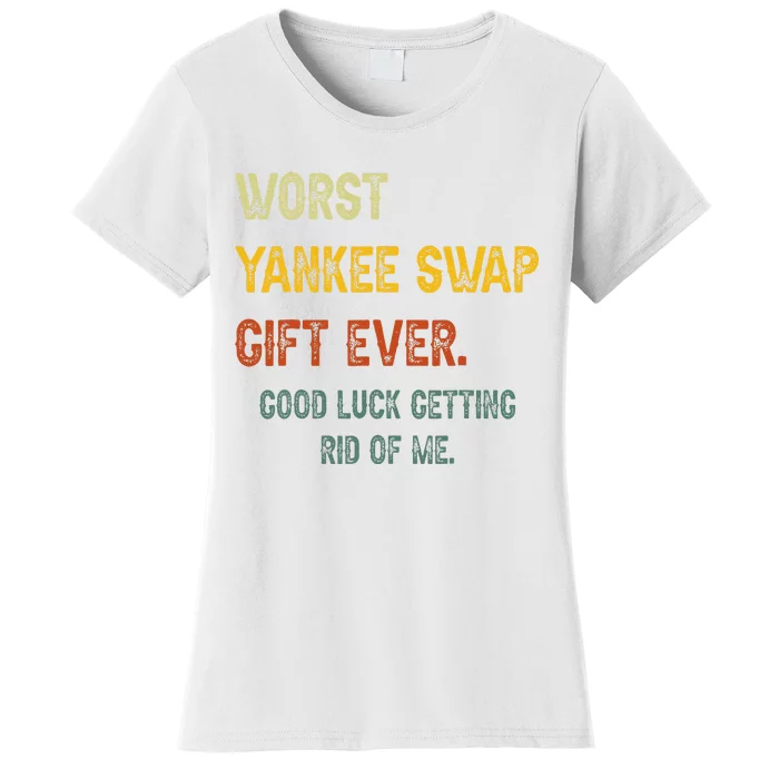 Funny Worst Yankee Swap Gift Ever Vintage Quotes Women's T-Shirt