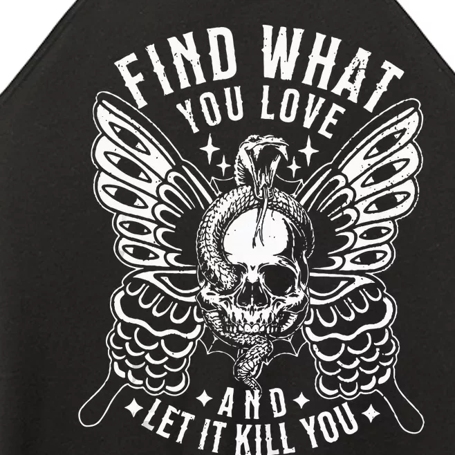 Find What You Love And Let It Kill You Tattoo Syle Women’s Perfect Tri Rocker Tank