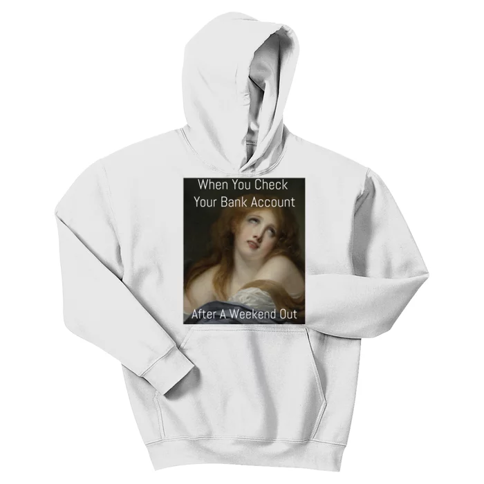 Funny When You Check Your Bank Account Art Meme Kids Hoodie