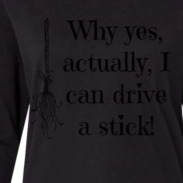 Funny Why Yes Actually I Can Drive A Stick Womens Cotton Relaxed Long Sleeve T-Shirt