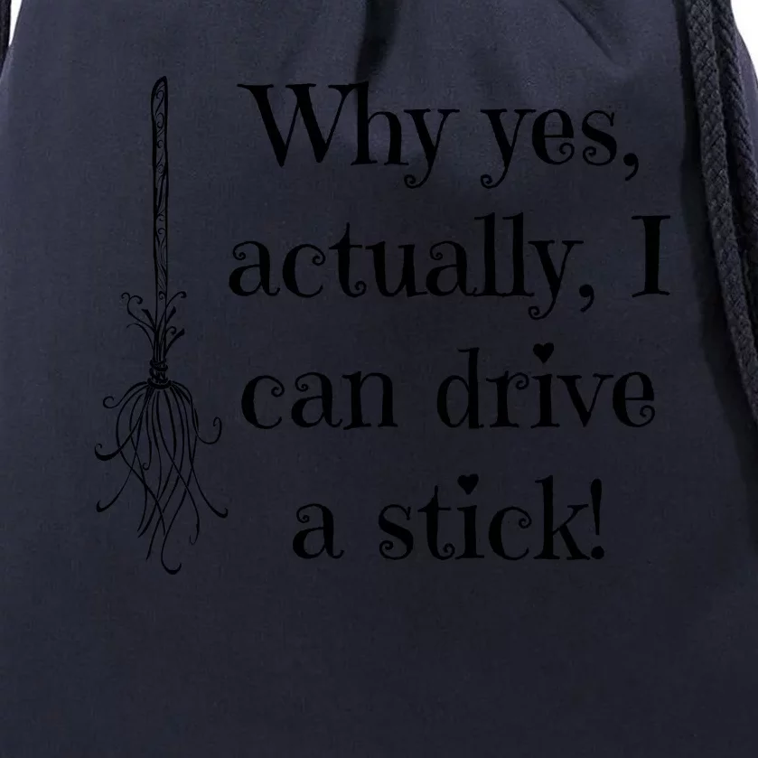 Funny Why Yes Actually I Can Drive A Stick Drawstring Bag