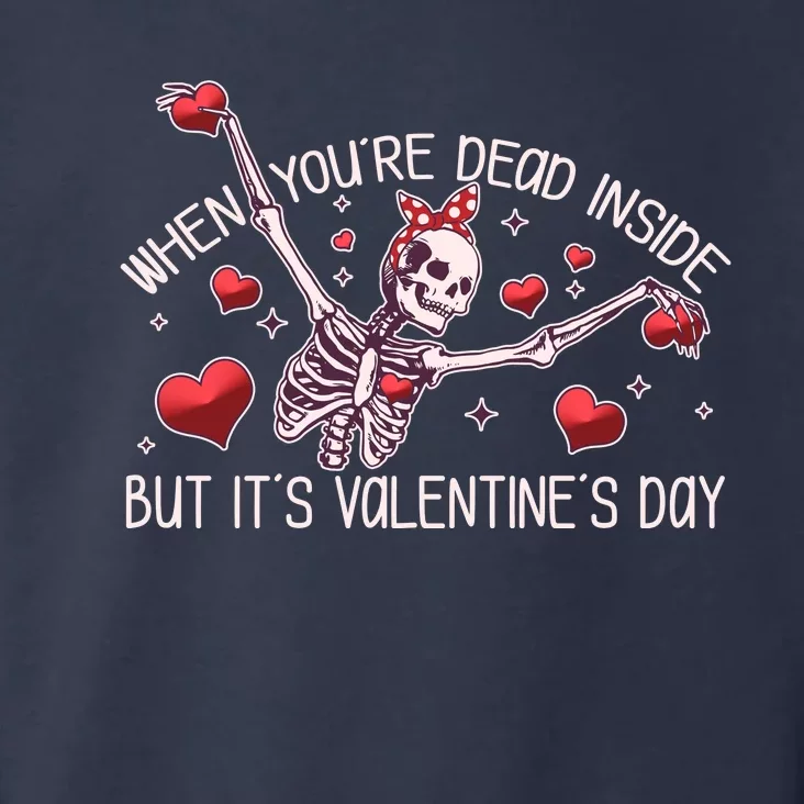 Funny When You're Dead Inside But It's Valentine's Day Heart Skeleton Toddler Hoodie