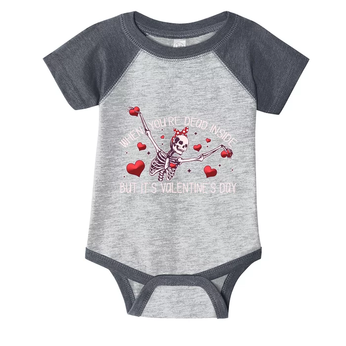 Funny When You're Dead Inside But It's Valentine's Day Heart Skeleton Infant Baby Jersey Bodysuit