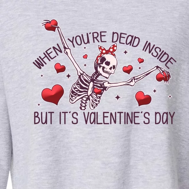 Funny When You're Dead Inside But It's Valentine's Day Heart Skeleton Cropped Pullover Crew