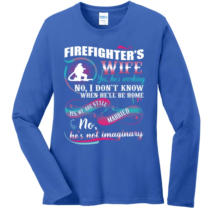 Firefighters Wife Yes Hes Working Proud Firefighter Wife Cute Gift Ladies Long Sleeve Shirt